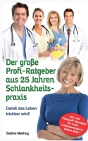 Der Gro?e Profi-Ratgeber Aus 25 Jahren Schlankheitspraxis : Damit das Leben Leichter Wird! 3740750162 Book Cover