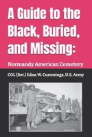 A Guide to the Black, Buried, and Missing: Normandy American Cemetery B0FCJ8PRPB Book Cover