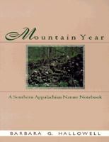 Mountain Year: A Southern Appalachian Nature Notebook 0895872226 Book Cover