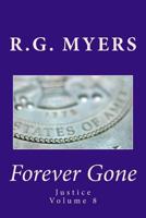 Forever Gone: Justice 1979209278 Book Cover