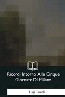 Ricordi Intorno Alle Cinque Giornate Di Milano 1979842787 Book Cover