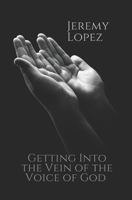 Getting Into the Vein of the Voice of God B0C63RVMHZ Book Cover