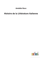 Histoire de la littérature italienne 3752478381 Book Cover