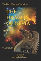 The Dark Energy Chronicles: The Dragon of Nevia: The Fifth Book 1732325391 Book Cover