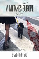 Mimi Takes Europe : Book 4 of the Mimi Series 161468636X Book Cover