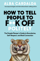 How to Tell People to F**k Off Politely B0FY5LBKD2 Book Cover