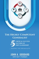 The Highly Competent Generalist: The 5 Critical Success Factors of SME Leadership 1916707610 Book Cover
