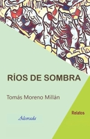 RIOS DE SOMBRA: RELATOS (Alcorada) (Spanish Edition) B0F9L5CGXT Book Cover