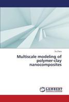 Multiscale modeling of polymer-clay nanocomposites 3659327328 Book Cover