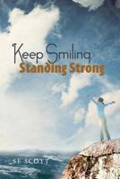 Keep Smiling, Standing Strong 0984727302 Book Cover