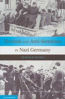 Zionism and Anti-Semitism in Nazi Germany 0521172985 Book Cover