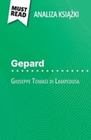 Gepard ksiazka Giuseppe Tomasi di Lampedusa (Analiza ksiazki): Pelna analiza i szczególowe podsumowanie pracy (Polish Edition) 2808616430 Book Cover