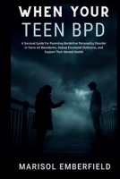 When Your Teen Has BPD B0FJG6TZ5T Book Cover