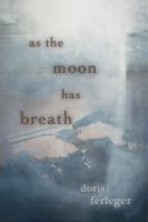 As the Moon Has Breath 1599484218 Book Cover