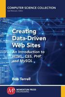Creating Data-Driven Web Sites : An Introduction to HTML, CSS, PHP, and MySQL 1946646040 Book Cover