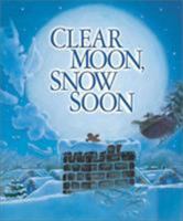 Clear Moon, Snow Soon 0873587855 Book Cover