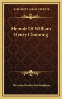 Memoir of William Henry Channing - Primary Source Edition 1016707444 Book Cover