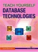 Teach Yourself Database Technologies 8176565512 Book Cover
