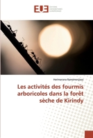 Les activités des fourmis arboricoles dans la forêt sèche de Kirindy 3841610641 Book Cover