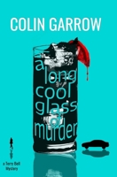 A Long Cool Glass of Murder (The Terry Bell Mysteries) 1688961550 Book Cover