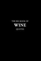 The Big Book of Wine Quotes B0BW28MNHF Book Cover