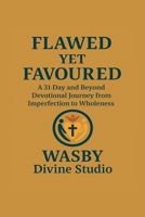 Flawed Yet Favoured B0FD39TNFW Book Cover