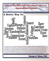 How to Use Microsoft SharePoint 2013 on Construction Projects 1490487255 Book Cover