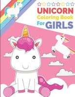 Unicorn Coloring Book for Girls: unicorn Coloring and Activity Book for Kids 1727405048 Book Cover