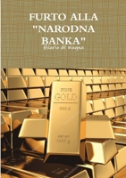Furto Alla Narodna Banka B086MMSBYS Book Cover