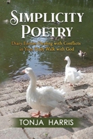 Simplicity Poetry: Diary Entries Dealing with Conflicts in Your Daily Walk with God 0692096906 Book Cover