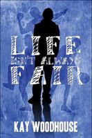 Life Isn't Always Fair 160836206X Book Cover