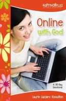 Online with God: A 90-Day Devotional 0310716152 Book Cover