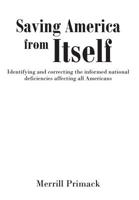 Saving America From Itself 1640966129 Book Cover