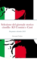 Selezione del giornale storico-cinofilo K9 Uomini e Cani - gennaio-dicembre 2018 1471727718 Book Cover