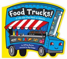 Food Trucks!: A Lift-the-Flap Meal on Wheels! 148146521X Book Cover
