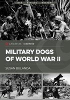 Military Dogs of World War II 1636243258 Book Cover