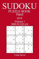 300 Hard Sudoku Puzzle Book - 2018 1981730575 Book Cover