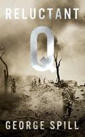 Reluctant Q: A Quartermaster's Tale of Survival in the Burma Jungle in WWII 0983908079 Book Cover