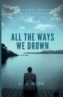 All The Ways We Drown 1849212546 Book Cover
