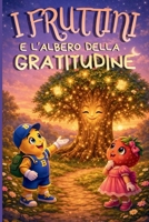 I Fruttini e l'Albero della Gratitudine (Italian Edition) B0GVSPM3Q2 Book Cover
