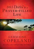 365 Days to a Prayer-Filled Life 1601423284 Book Cover