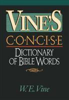 Vine's Concise Dictionary Of Bible Words Nelson's Concise Series