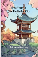 Two Years in the Forbidden City 9362920190 Book Cover