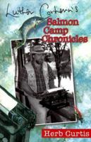 Luther Corhern's Salmon Camp Chronicles 086492268X Book Cover