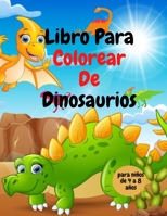 Libro Para Colorear de Dinosaurios: Libro para colorear de dinosaurios para ni�os/Libro de actividades de dinosaurios para ni�os de 4 a 8 a�os 1008922633 Book Cover