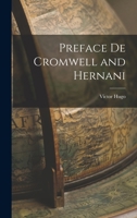 Preface De Cromwell and Hernani 1015931464 Book Cover