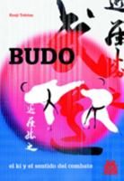 Budo: el ki y el sentido del combate 8480199121 Book Cover