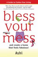 Bless Your Mess and create a home that feels fabulous! 0982159706 Book Cover