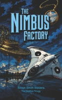 The Nimbus Factory: Adventure One in the Nephos Trilogy B0DWKLQQQB Book Cover