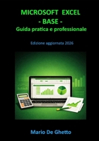 Microsoft Excel - Base: Guida pratica e professionale (Microsoft Office da zero a Master) (Italian Edition) B0GVNNMPPW Book Cover